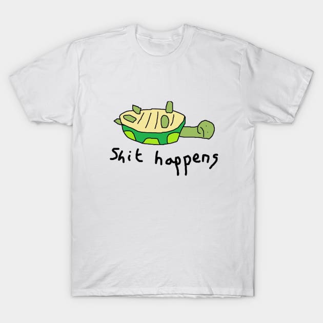 Shit happens T-Shirt by Assa